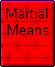 Martial Means